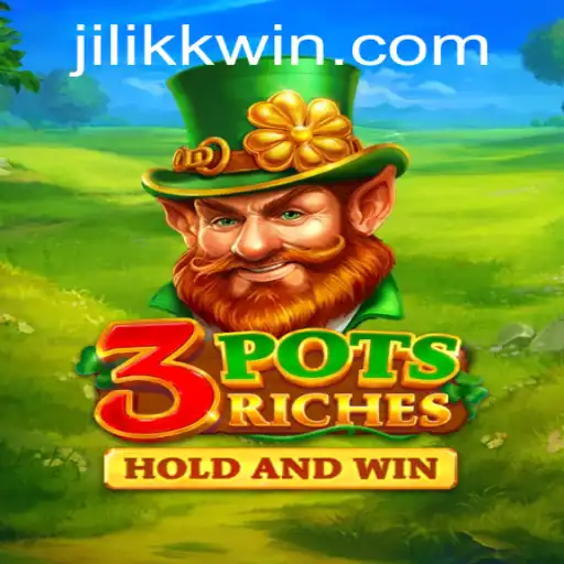 3potsRiches: Unveiling the Thrills of JiLiKK.COM's Latest Gaming Adventure